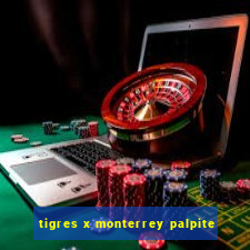 tigres x monterrey palpite